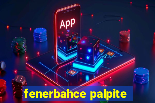 fenerbahce palpite